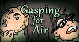 Gasping for Air, Starring Chris Beksinski, and introducing Sascha Kirschbaum