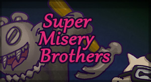 Super Misery Brothers